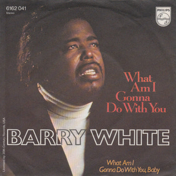 Barry White : What Am I Gonna Do With You (7", Single)