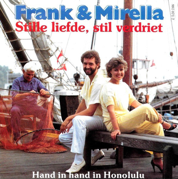 Frank & Mirella : Stille Liefde, Stil Verdriet (7", Single)