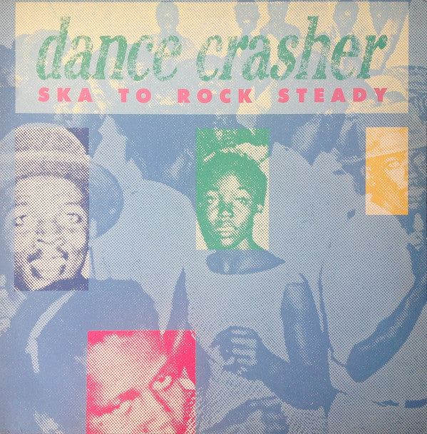 Various : Dance Crasher (Ska To Rock Steady) (LP, Comp)