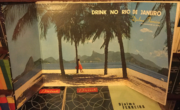 Djalma Ferreira E Seus Milionários Do Ritmo* : Drink No Rio De Janeiro (LP, tri)