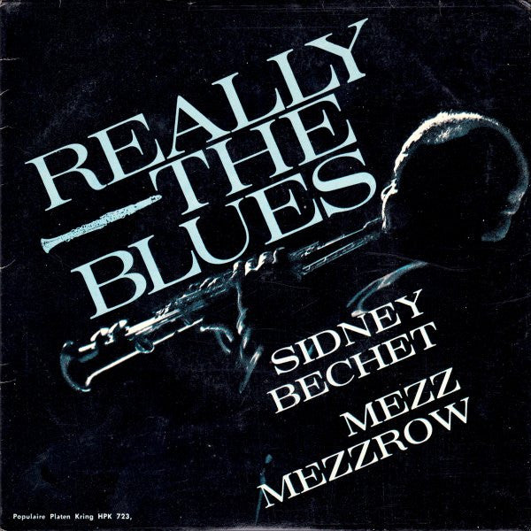 Sidney Bechet - Mezz Mezzrow : Really The Blues (7", EP, Comp)