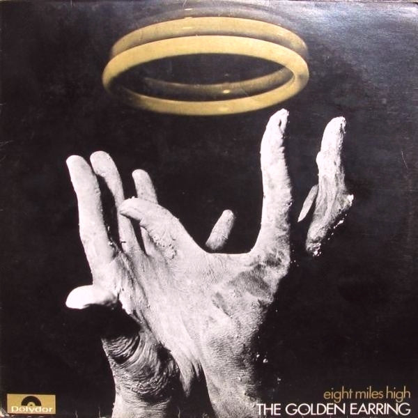 Golden Earring : Eight Miles High (LP, Album, RE)