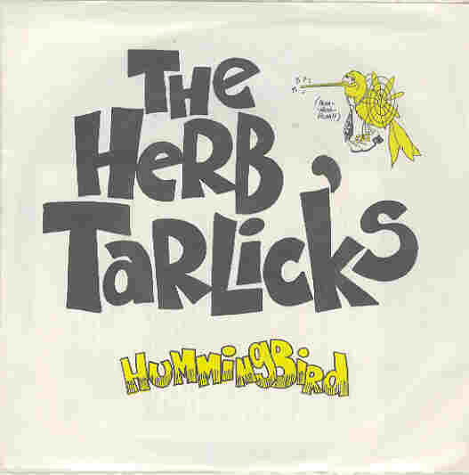 The Herb Tarlick's : Hummingbird (7")