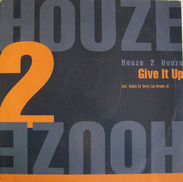 Houze 2 Houze : Give It Up (12")