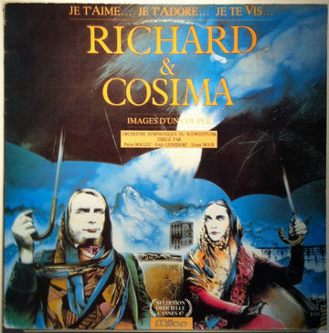 Sinfonieorchester Des Südwestfunks, Pierre Boulez, Erich Leinsdorf, Ernest Bour : Richard & Cosima (LP)