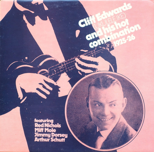 Cliff Edwards (Ukulele Ike) & His Hot Combination* : Cliff Edwards (Ukulele Ike) & His Hot Combination 1925-26 (LP, Comp)