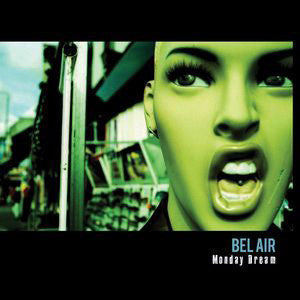 Bel Air (6) : Monday Dream (CD, Album)