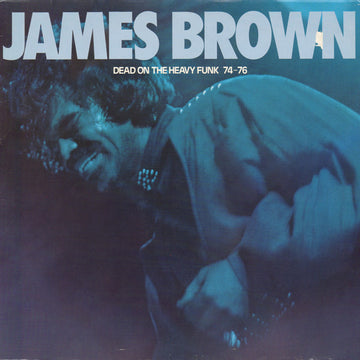 James Brown : Dead On The Heavy Funk 74-76 (LP, Comp, RE)