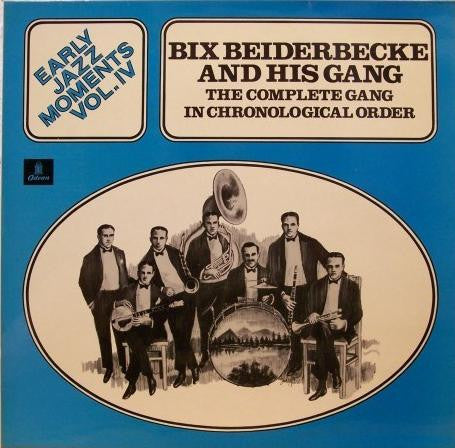 Bix Beiderbecke And His Gang : Early Jazz Moments Vol. IV (LP, Comp)