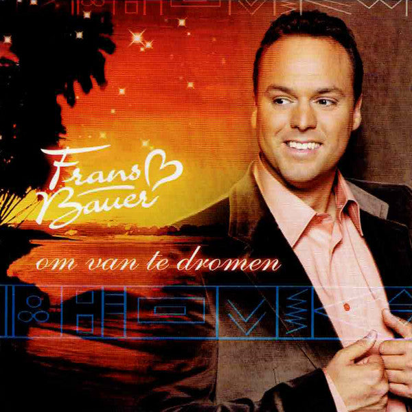 Frans Bauer : Om Van Te Dromen (CD, Album)