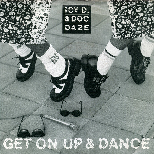 Icy D. & Doc Daze : Get On Up & Dance (7")