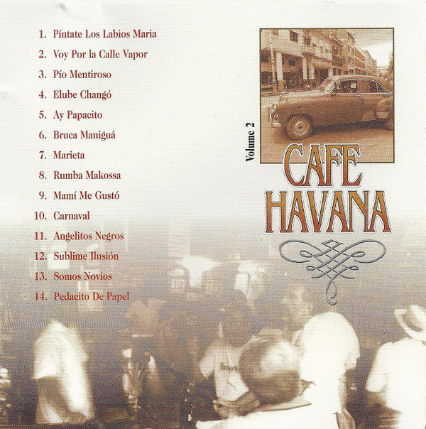 Unknown Artist : Cafe Havana - Que Siga La Tradición - Vol. 2 (CD)