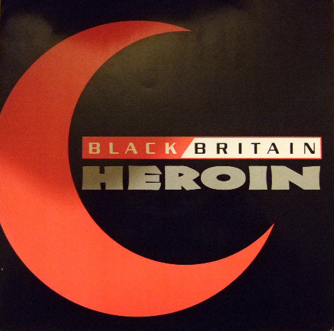 Black Britain : Heroin (12")