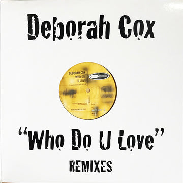 Deborah Cox : Who Do U Love (Remixes) (2x12", Maxi, Promo)