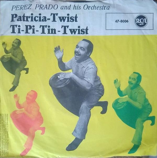 Perez Prado And His Orchestra : Patricia - Twist (7", Single)