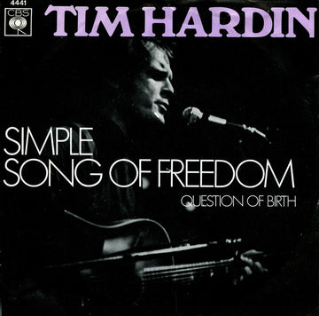 Tim Hardin : Simple Song Of Freedom (7", Single)