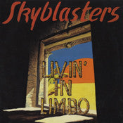 Skyblasters : Livin' In Limbo (LP, Album)