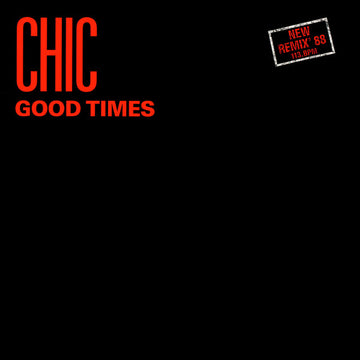 Chic : Good Times (Extended Remix '88) (12")