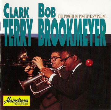 Clark Terry, Bob Brookmeyer : The Power Of Positive Swinging (CD, Album, RE)