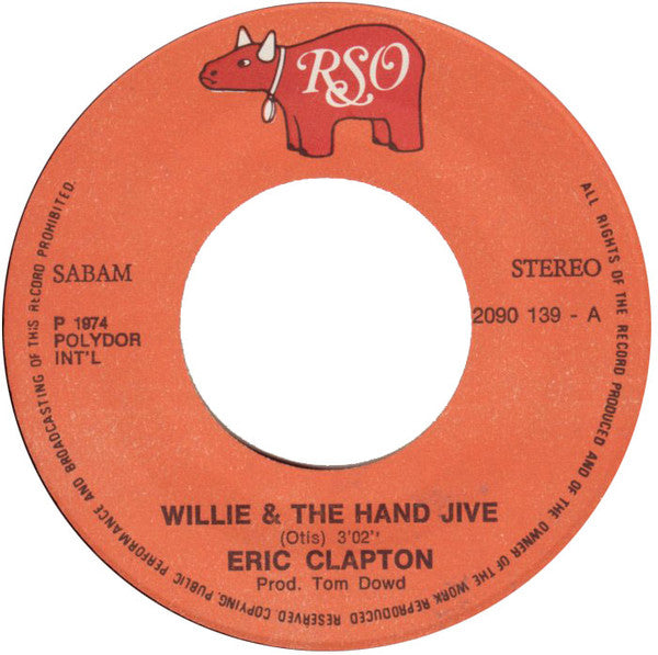 Eric Clapton : Willie & The Hand Jive (7", Single)