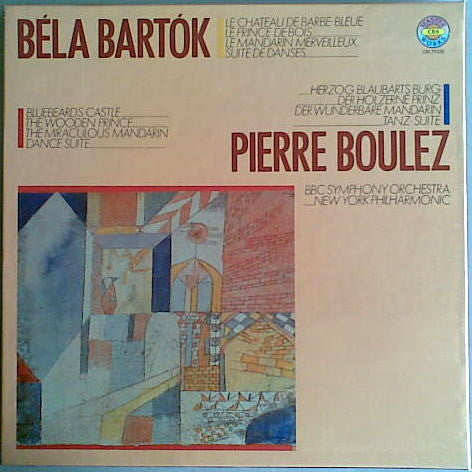 Béla Bartók - Pierre Boulez : Complete Stage Works, Bluebeard's Castle, The Wooden Prince, The Miraculous Mandarin, Dance Suite (3xLP + Box, Comp)