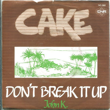 Cake (3) : Don't Break It Up (7", Single)