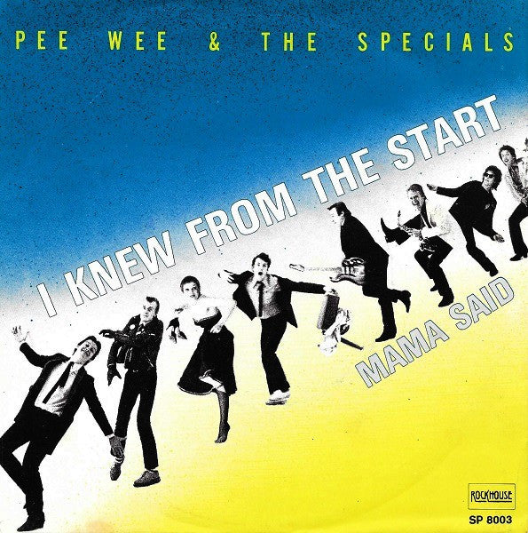 Pee Wee & The Specials : I Knew From The Start (7", Single)