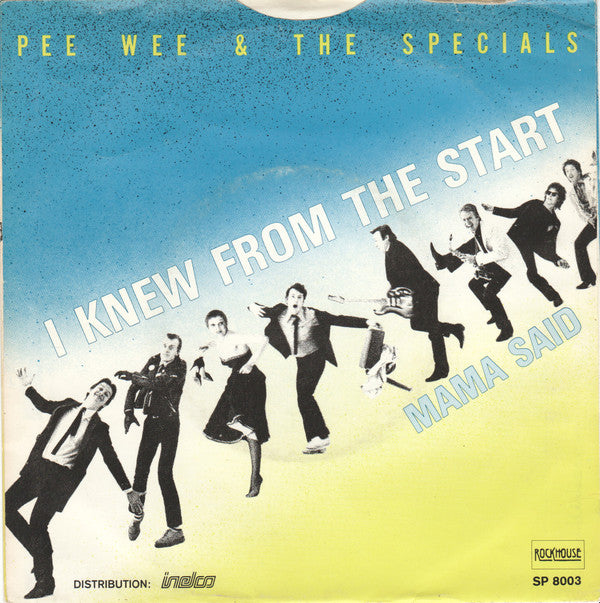 Pee Wee & The Specials : I Knew From The Start (7", Single)