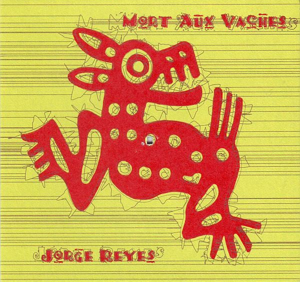 Jorge Reyes : Mort Aux Vaches (CD, Ltd, Num)