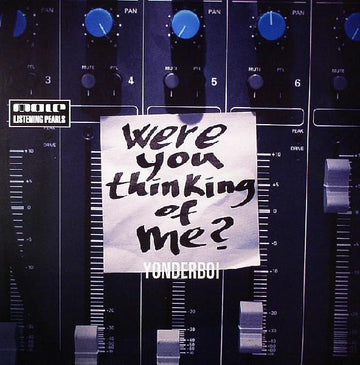 Yonderboi : Were You Thinking Of Me? (12")
