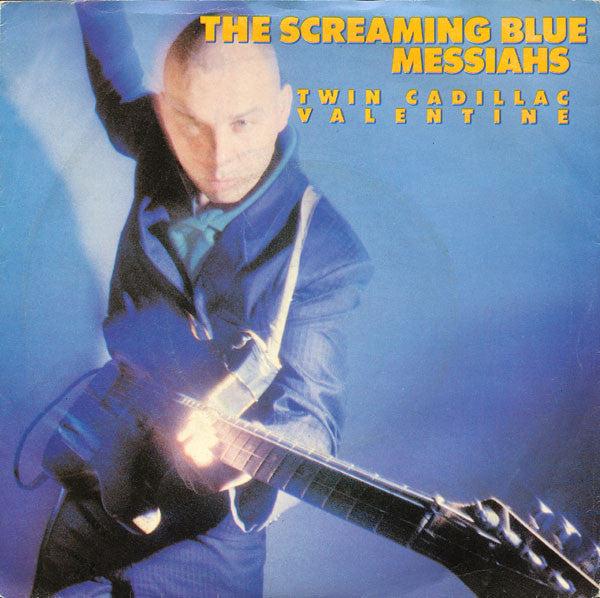 The Screaming Blue Messiahs : Twin Cadillac Valentine (7", Single)