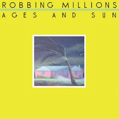Robbing Millions : Ages And Sun (12", EP, Ltd, Num, Cle + CD, EP)