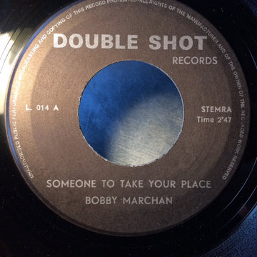 Bobby Marchan : Someone To Take Your Place / Rockin' Pneumonia (7", Single)