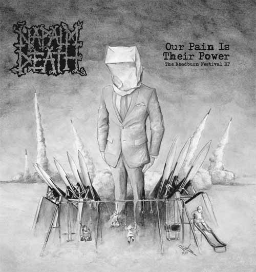 Napalm Death : Our Pain Is Their Power (12", EP, Comp)