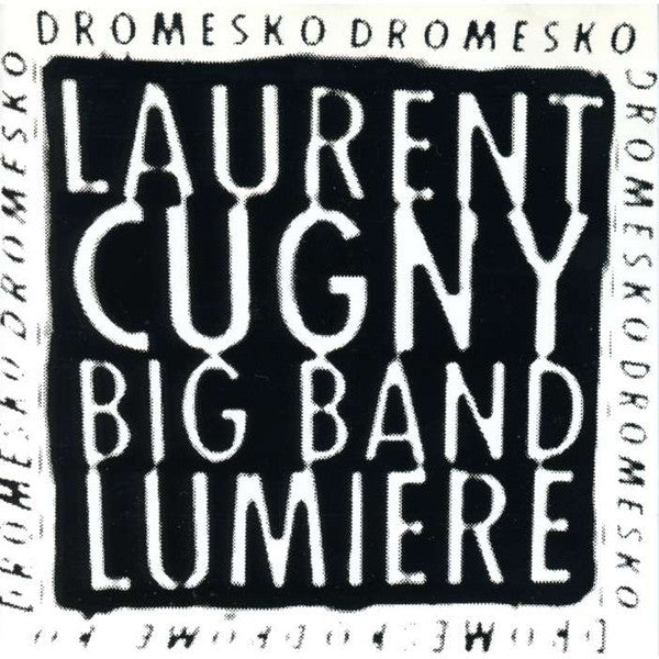 Laurent Cugny, Big Band Lumière : Dromesko (CD, Album)