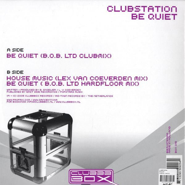 Clubstation : Be Quiet (12")