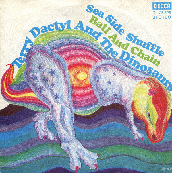 Terry Dactyl And The Dinosaurs : Sea Side Shuffle / Ball And Chain (7", Single)