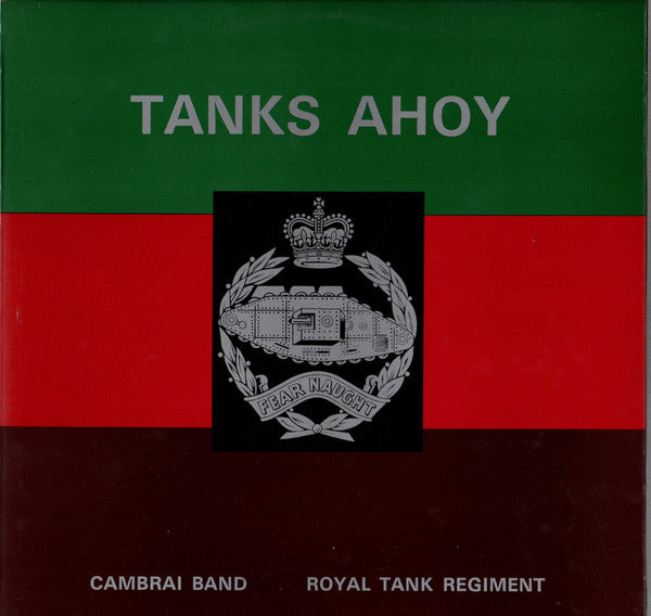The Cambrai Band Of The Royal Tank Regiment* : Tanks Ahoy (LP, Album)
