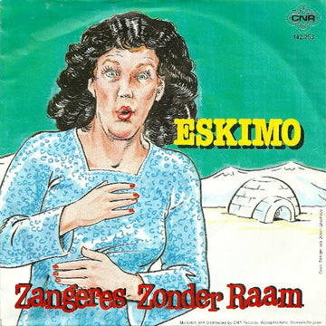 Zangeres Zonder Raam / André van Duin : Eskimo / Dé Non-Stop Feestmedley (7", Single, M/Print)