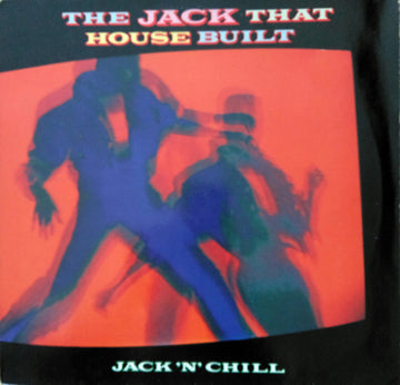 Jack 'N' Chill : The Jack That House Built (12")