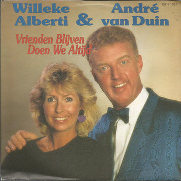 Willeke Alberti & André van Duin : Vrienden Blijven Doen We Altijd (7", Single)