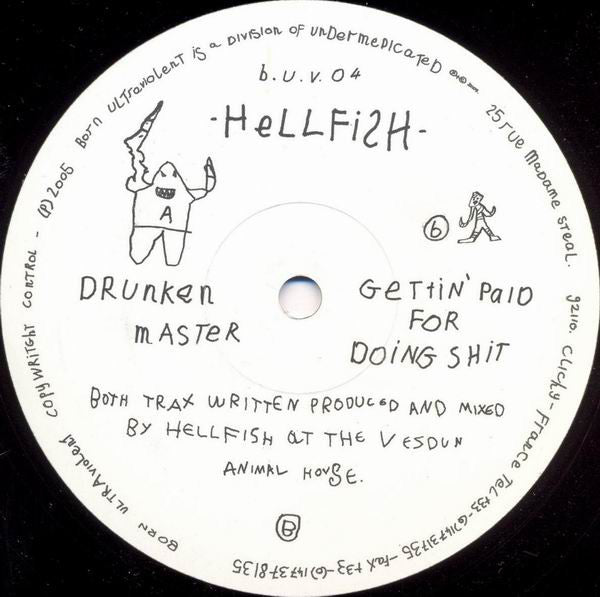 Hellfish : Drunken Master / Gettin' Paid For Doing Shit (12")