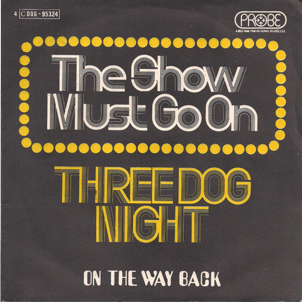 Three Dog Night : The Show Must Go On (7", Single)