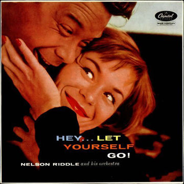 Nelson Riddle And His Orchestra : Hey...Let Yourself Go! (LP, Album, Mono)