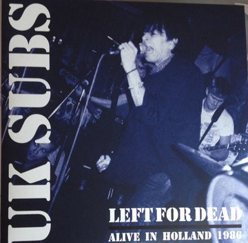 UK Subs : Left For Dead: Alive In Holland 1986 (2xLP, RE, Blu)