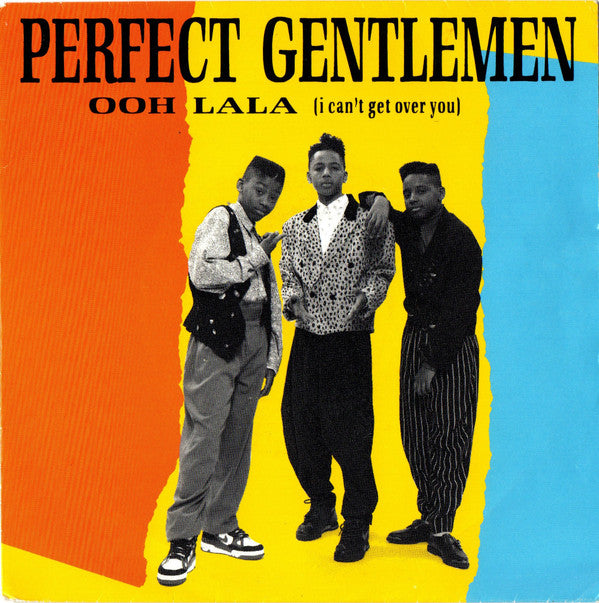 Perfect Gentlemen : Ooh La La (I Can't Get Over You) (7")