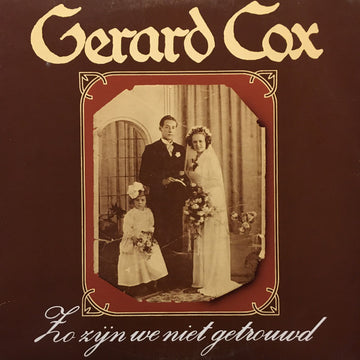 Gerard Cox : Zo Zijn We Niet Getrouwd (LP, Album)