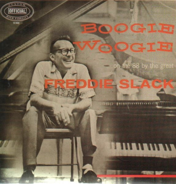 Freddie Slack : Boogie Woogie (On The 88 By The Great Freddie Slack) (LP, Mono, RE)