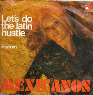 The Mexicano : Let's Do The Latin Hustle (7")