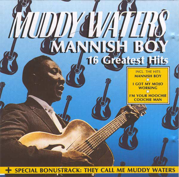 Muddy Waters : Mannish Boy (16 Greatest Hits) (CD, Comp)